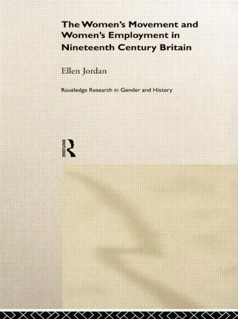 The Women's Movement and Employment Nineteenth Century Britain