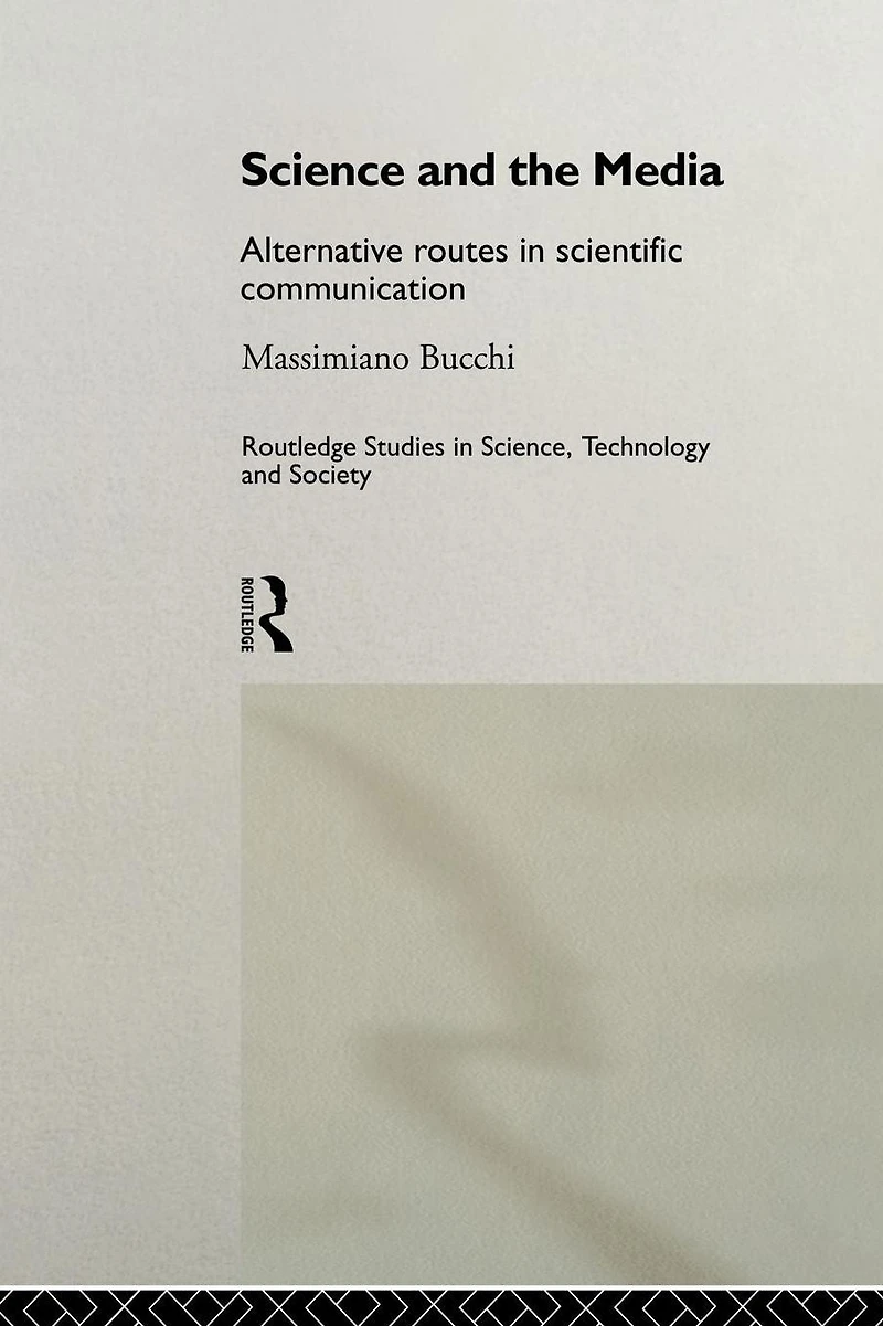 Science and the Media: Alternative Routes to Scientific Communications