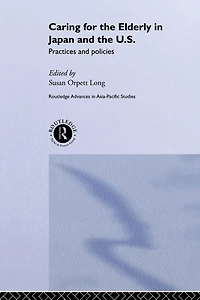 Caring for the Elderly Japan and US: Practices Policies