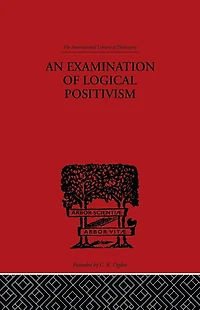 An Examination of Logical Positivism