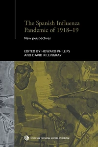 The Spanish Influenza Pandemic of 1918-1919: New Perspectives