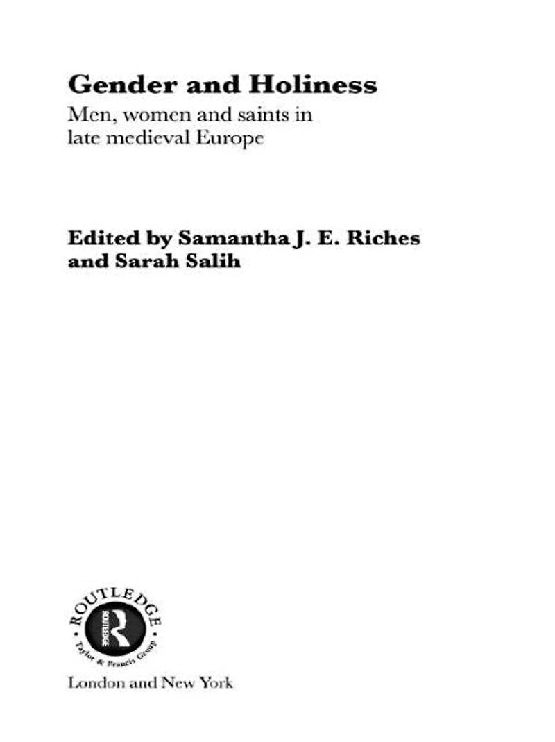 Gender and Holiness: Men, Women Saints Late Medieval Europe