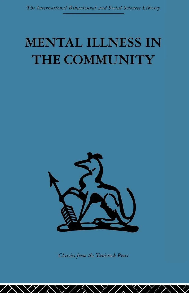 Mental Illness The Community: pathway to psychiatric care
