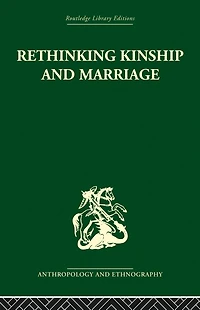 Rethinking Kinship and Marriage
