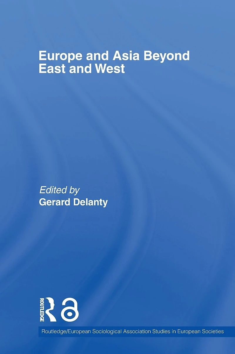 Europe and Asia beyond East West