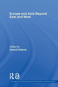 Europe and Asia beyond East West
