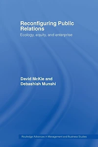 Reconfiguring Public Relations: Ecology, Equity and Enterprise