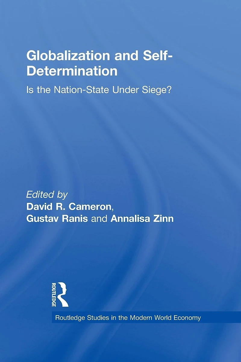 Globalization and Self-Determination: Is the Nation-State Under Siege?