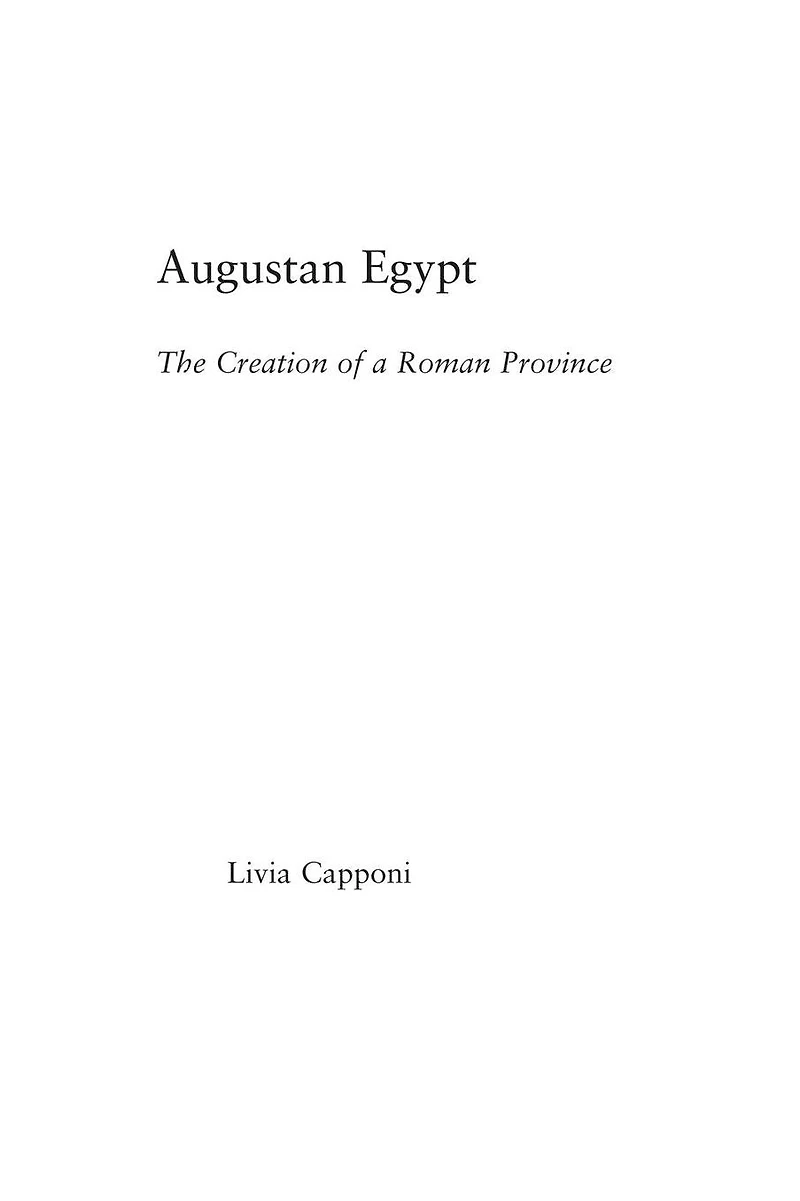 Augustan Egypt: The Creation of a Roman Province