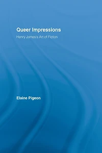 Queer Impressions: Henry James' Art of Fiction