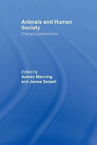 Animals and Human Society: Changing Perspectives