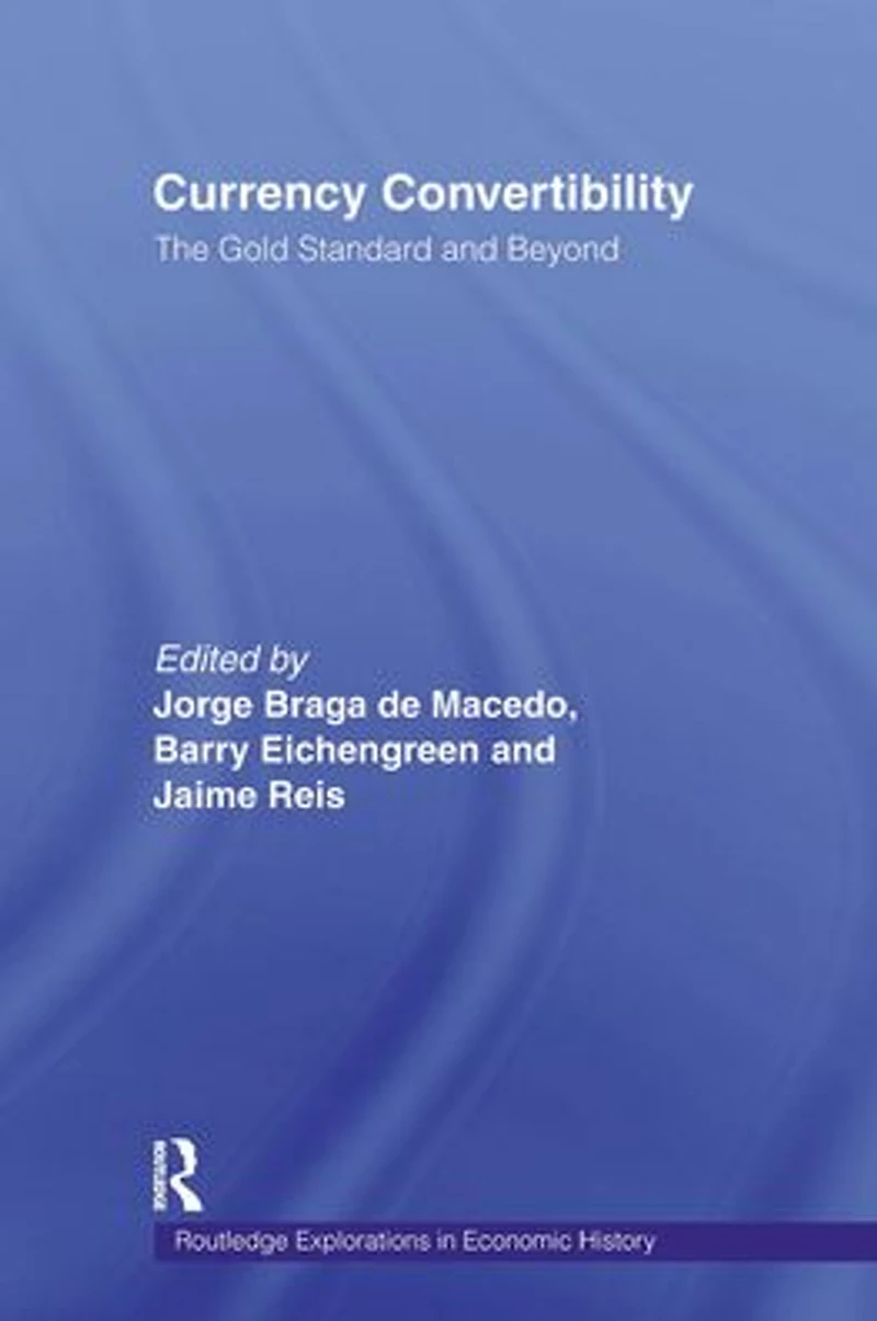 Currency Convertibility: The Gold Standard and Beyond