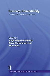 Currency Convertibility: The Gold Standard and Beyond