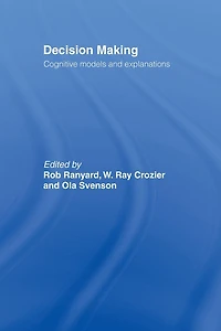 Decision Making: Cognitive Models and Explanations