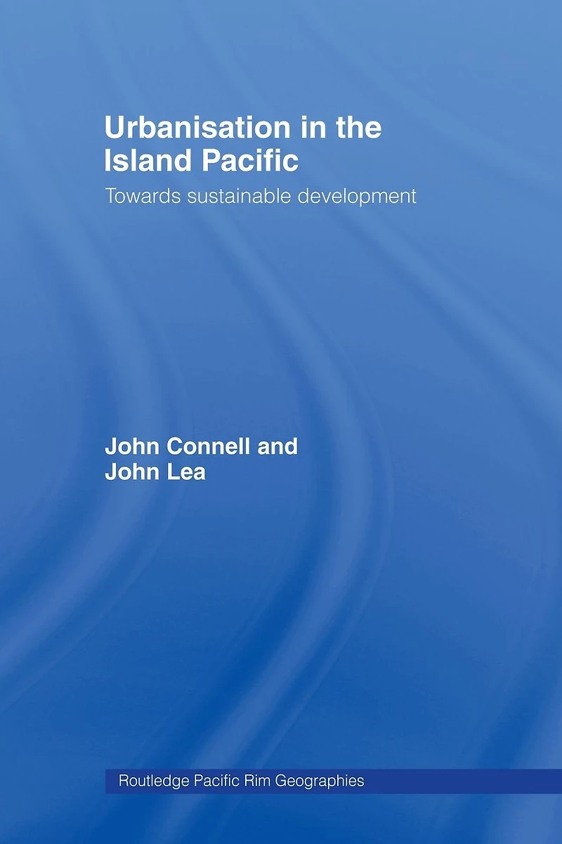 Urbanisation the Island Pacific: Towards Sustainable Development