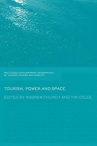 Tourism, Power and Space