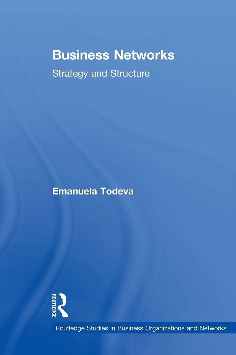 Business Networks: Strategy and Structure