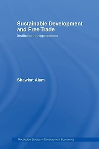 Sustainable Development and Free Trade: Institutional Approaches