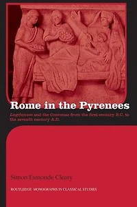 Rome the Pyrenees: Lugdunum and Convenae from first century B.C. to seventh A.D.