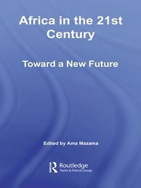 Africa the 21st Century: Toward a New Future