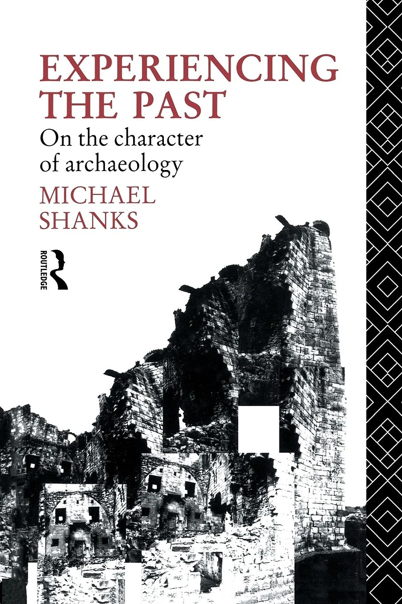 Experiencing the Past: On Character of Archaeology