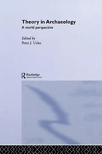 Theory Archaeology: A World Perspective