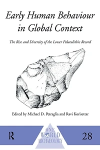 Early Human Behaviour Global Context: the Rise and Diversity of Lower Palaeolithic Record