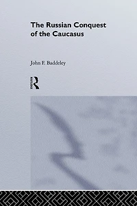 the Russian Conquest of Caucasus