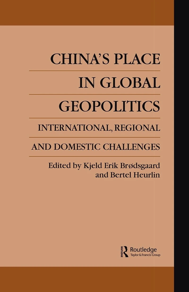 China's Place Global Geopolitics: Domestic, Regional and International Challenges
