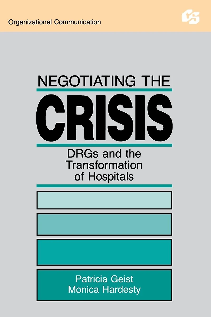 Negotiating the Crisis: Drgs and Transformation of Hospitals
