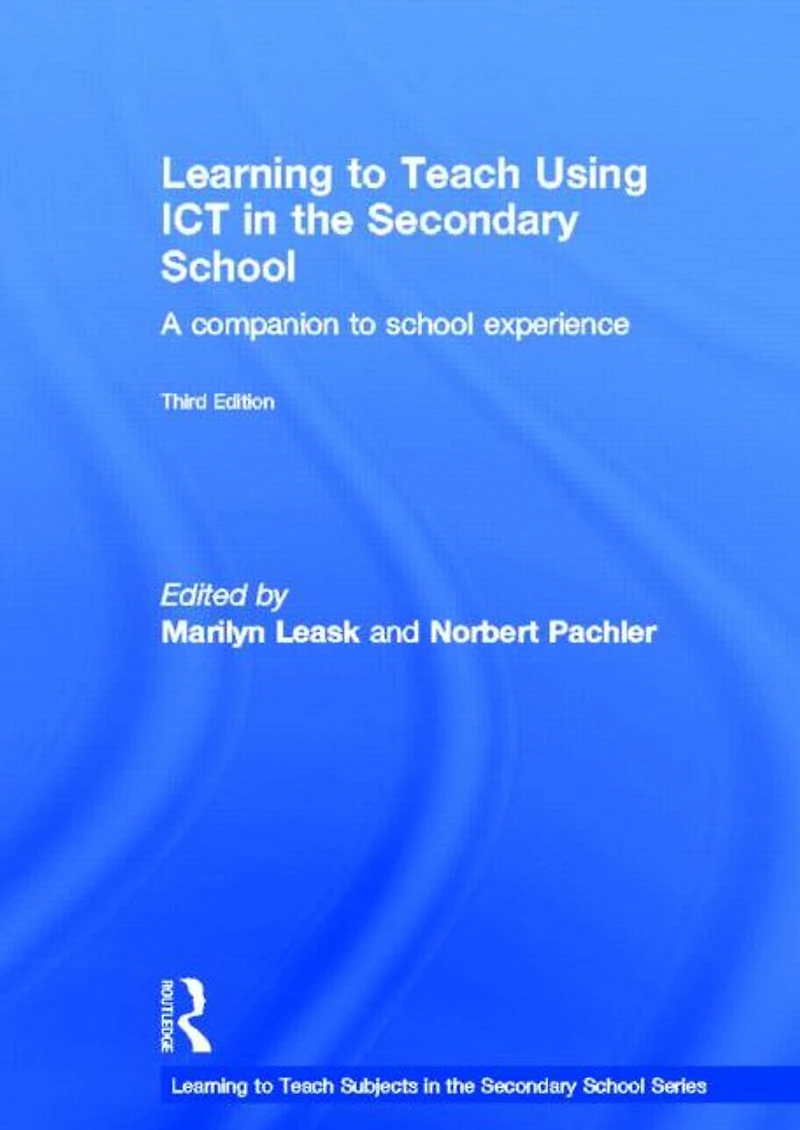 Learning to Teach Using ICT the Secondary School: A companion school experience