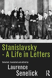 Stanislavsky: A Life Letters
