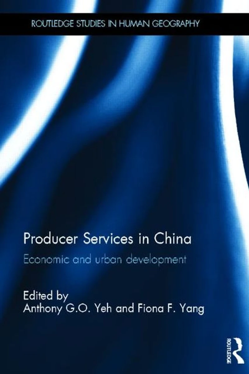 Producer Services China: Economic and Urban Development