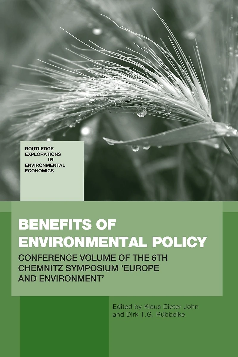 Benefits of Environmental Policy: Conference Volume the 6th Chemnitz Symposium 'Europe and Environment'