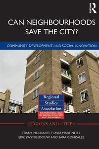 Can Neighbourhoods Save the City?: Community Development and Social Innovation