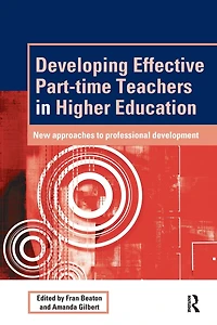Developing Effective Part-time Teachers Higher Education: New Approaches to Professional Development