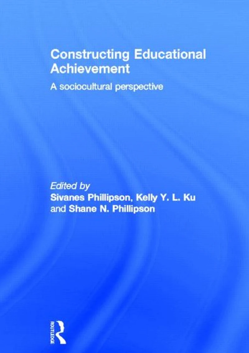 Constructing Educational Achievement: A sociocultural perspective