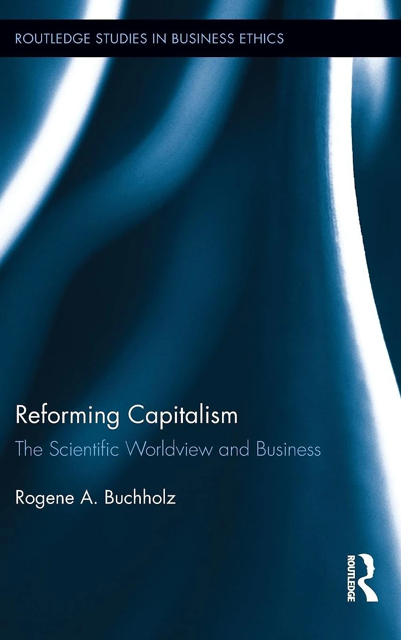 Reforming Capitalism: The Scientific Worldview and Business