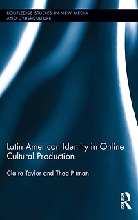 Latin American Identity Online Cultural Production