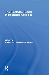 The Routledge Reader Rhetorical Criticism