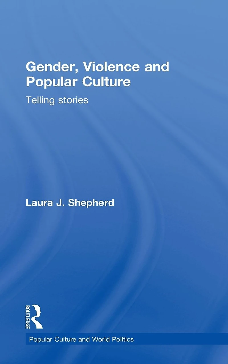 Gender, Violence and Popular Culture: Telling Stories