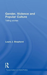 Gender, Violence and Popular Culture: Telling Stories