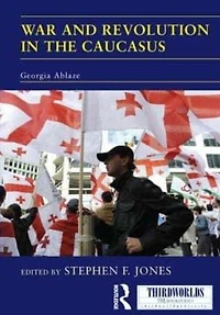 War and Revolution the Caucasus: Georgia Ablaze