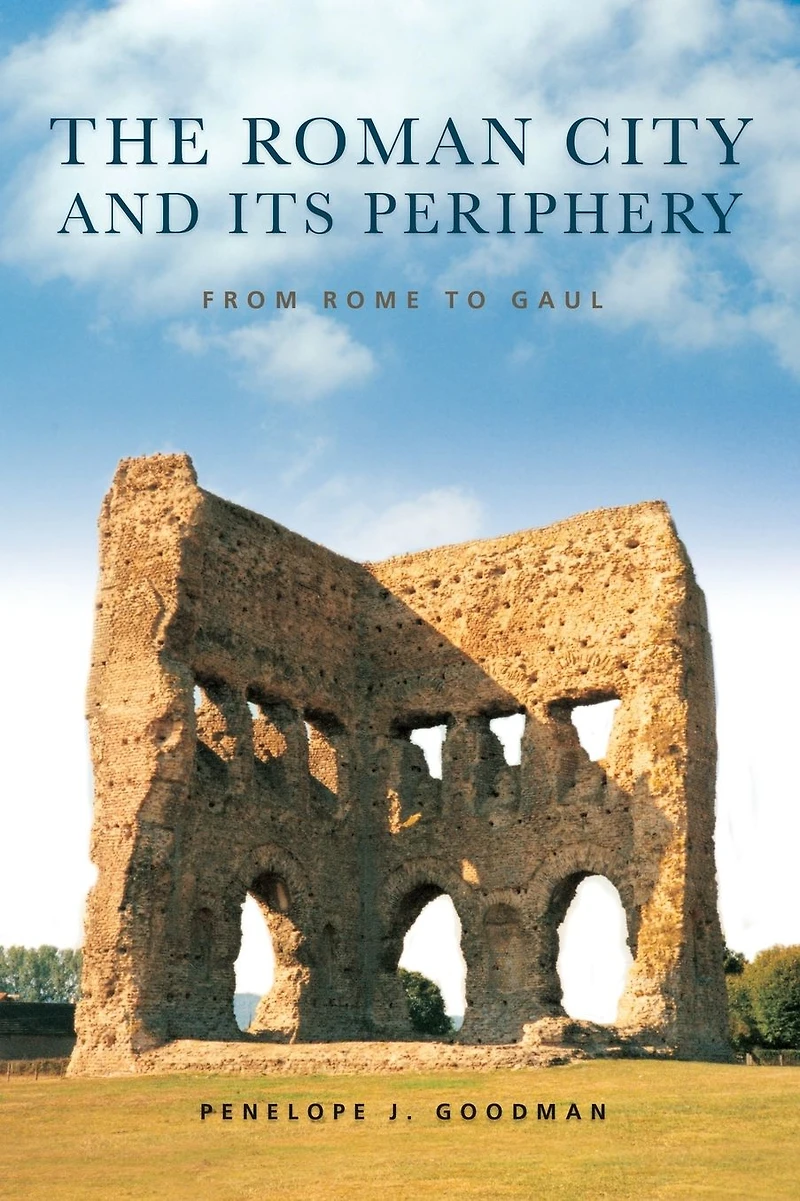 The Roman City and its Periphery: From Rome to Gaul