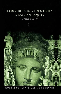 Constructing Identities Late Antiquity