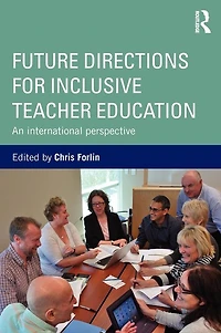 Future Directions for Inclusive Teacher Education: An International Perspective