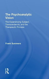 the Psychoanalytic Vision: Experiencing Subject, Transcendence, and Therapeutic Process