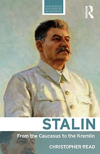 Stalin: From the Caucasus to Kremlin