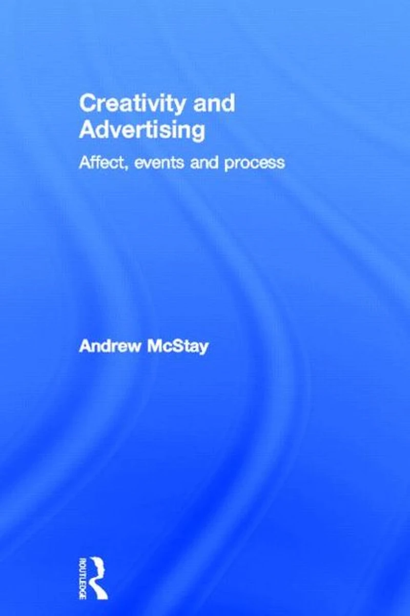 Creativity and Advertising: Affect, Events Process