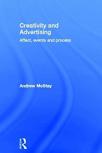 Creativity and Advertising: Affect, Events Process